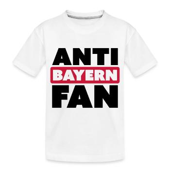 ANTI BAYERN FAN - Kinder Premium Bio T-Shirt - Weiß - Vorne