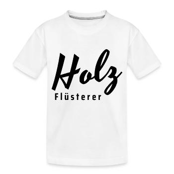 holz flüsterer - Kinder Premium Bio T-Shirt - Weiß - Vorne