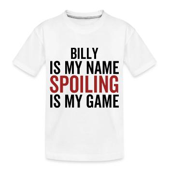 Billy est mon nom Spoiling est mon jeu - T-shirt bio Premium Enfant - blanc - Devant