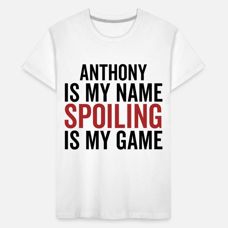 Anthony est mon nom Spoiling est mon jeu T-shirt bio Premium Enfant