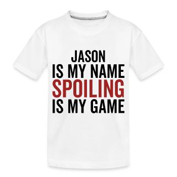 Jason is My Name Spoiling is My Game - Kids' Premium Organic T-Shirt - white - Front