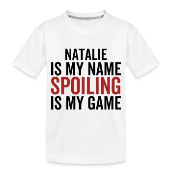 Natalie est mon nom Spoiling est mon jeu - T-shirt bio Premium Enfant - blanc - Devant
