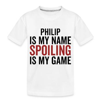 Philip ist mein Name Verderben ist mein Spiel - Kinder Premium Bio T-Shirt - Weiß - Vorne