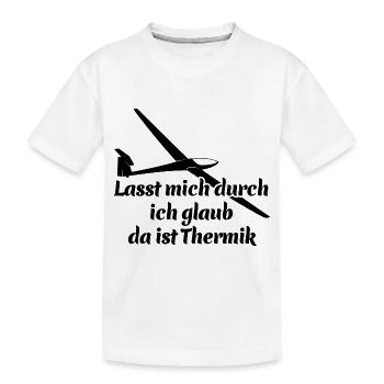 Lasst mich durch ich glaub da ist Thermik - Spruch - Kinder Premium Bio T-Shirt - Weiß - Vorne