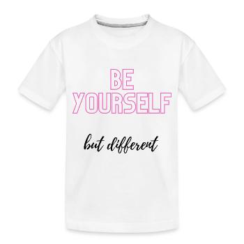 Soyez vous-même mais différent - T-shirt bio Premium Enfant - blanc - Devant