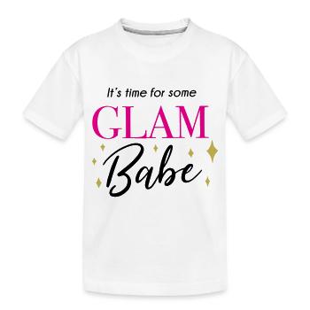 It' time for some glam babe - Makeup Spruch - Kids' Premium Organic T-Shirt - white - Front