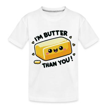 Ich bin Butter als du lustiges Wortspiel-Design für Bäcker - Kinder Premium Bio T-Shirt - Weiß - Vorne