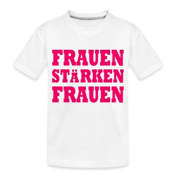 frauen stärken frauen - Kinder Premium Bio T-Shirt - Weiß - Vorne