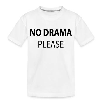 Pas de drame s'il vous plaît - T-shirt bio Premium Enfant - blanc - Devant