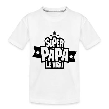 super papa le vrai - T-shirt bio Premium Enfant - blanc - Devant