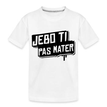 jebo ti pas mater - Kinder Premium Bio T-Shirt - Weiß - Vorne