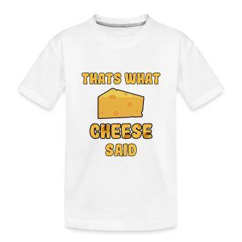 Thats what cheese said cheese lovers - Kids' Premium Organic T-Shirt - white - Front