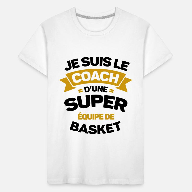COACH D'UNE SUPER ÉQUIPE DE BASKET T-shirt bio Premium Enfant