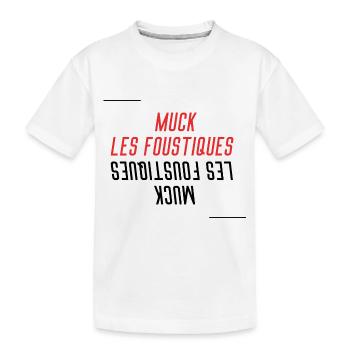 Muck Les Foustiques Deteste les Piqûres moustiques - T-shirt bio Premium Enfant - blanc - Devant