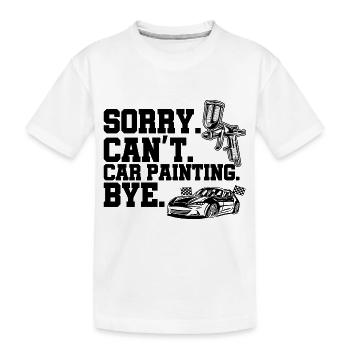 Sorry Can't Car Painting Bye Artisti Brush Artwork - Kinder Premium Bio T-Shirt - Weiß - Vorne