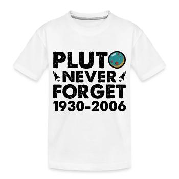 Never Forget Pluto Lustiges Planet Pluto - Kinder Premium Bio T-Shirt - Weiß - Vorne