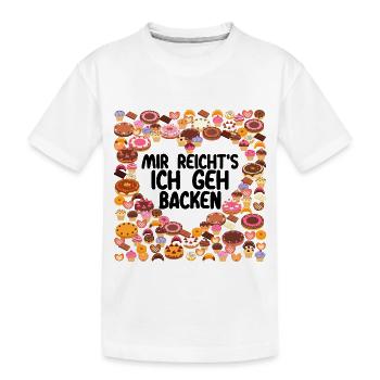 Mir reichts ich geh Backen Bäcker Bäckerin Kuchen - Kinder Premium Bio T-Shirt - Weiß - Vorne
