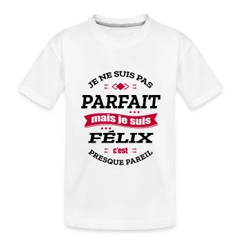FÉLIX PARFAIT - PRENOM FÉLIX - T-shirt bio Premium Enfant - blanc - Devant