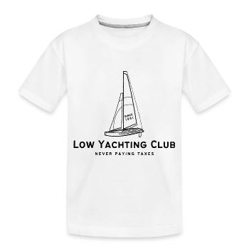 Never Paying Taxes | Sailing | Low Yachting Club - Kinder Premium Bio T-Shirt - Weiß - Vorne