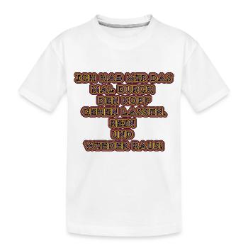 witziges Nicht-Nachdenken-Design / lustige Sprüche - Kinder Premium Bio T-Shirt - Weiß - Vorne