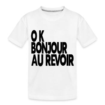 ok bonjour au revoir - T-shirt bio Premium Enfant - blanc - Devant