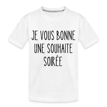 je vous bonne une souhaite soirée - T-shirt bio Premium Enfant - blanc - Devant