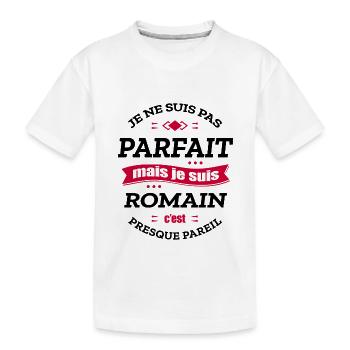 ROMAIN PARFAIT - PRENOM ROMAIN - T-shirt bio Premium Enfant - blanc - Devant