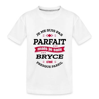 BRYCE PARFAIT - PRENOM BRYCE - T-shirt bio Premium Enfant - blanc - Devant