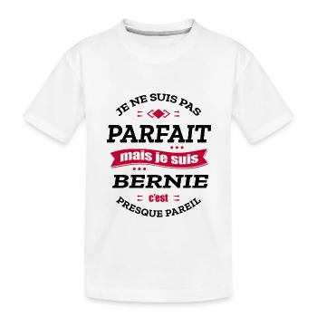 BERNIE PARFAIT - PRENOM BERNIE - T-shirt bio Premium Enfant - blanc - Devant