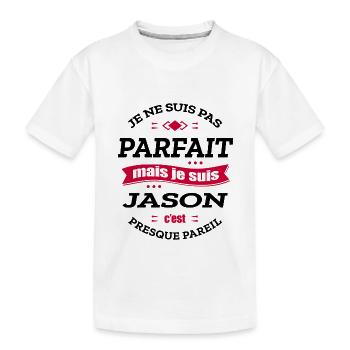 JASON PARFAIT - PRENOM JASON - T-shirt bio Premium Enfant - blanc - Devant