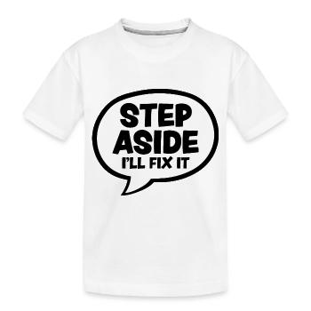 Écartez-vous, je vais le réparer pour réparer la réparation - T-shirt bio Premium Enfant - blanc - Devant