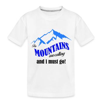 Les montagnes appellent la copie - T-shirt bio Premium Enfant - blanc - Devant