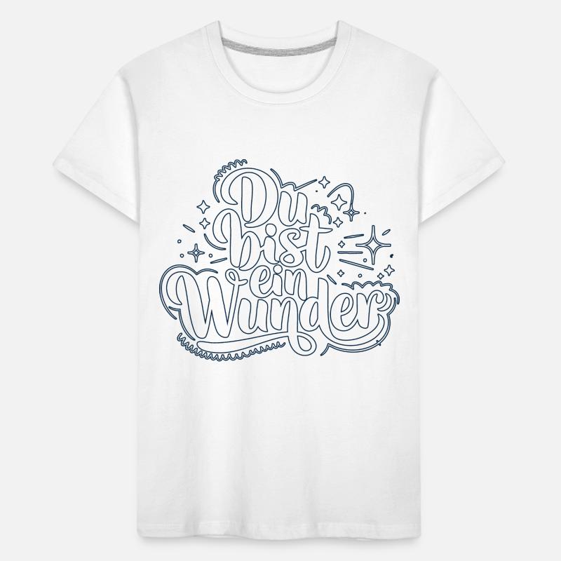 Du bist ein Wunder Kinder Premium Bio T-Shirt