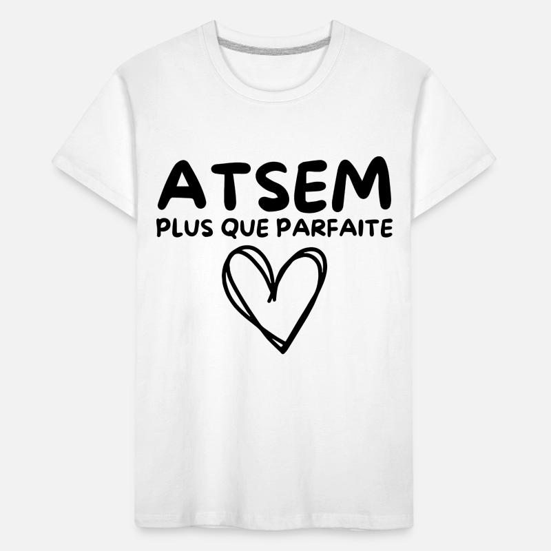 ATSEM plus que parfaite, c’est moi T-shirt bio Premium Enfant