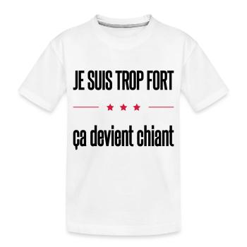 trop fort - T-shirt bio Premium Enfant - blanc - Devant