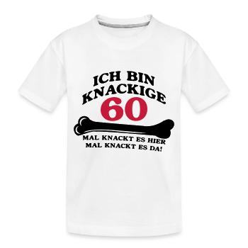 Geburtstag - Ich bin Knackige 60 - Kinder Premium Bio T-Shirt - Weiß - Vorne