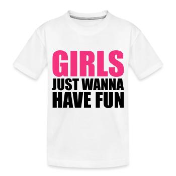 schrift cool design logo girls just wanna have fun - Kinder Premium Bio T-Shirt - Weiß - Vorne