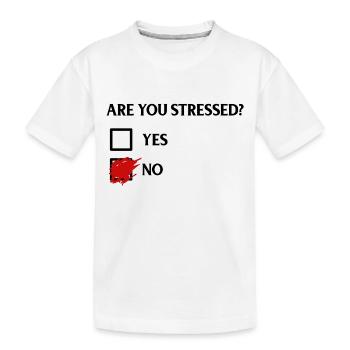 Are you stressed? - Bist du im Stress? - Kinder Premium Bio T-Shirt - Weiß - Vorne