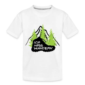 ICH MUSS WANDERN - Kinder Premium Bio T-Shirt - Weiß - Vorne