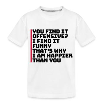 You find it offensive - Kinder Premium Bio T-Shirt - Weiß - Vorne