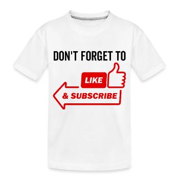 Vergessen Sie nicht, zu mögen und zu abonnieren - Kinder Premium Bio T-Shirt - Weiß - Vorne