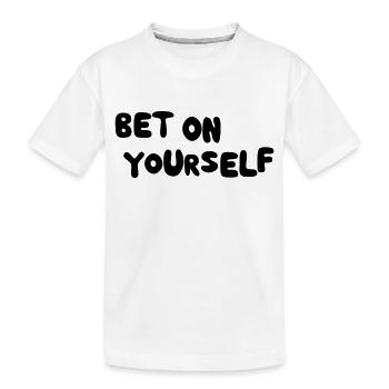 Bet on yourself - Kinder Premium Bio T-Shirt - Weiß - Vorne