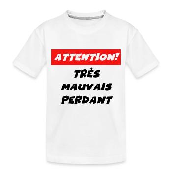 attention très mauvais perdant - T-shirt bio Premium Enfant - blanc - Devant