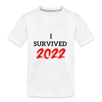 I Survived 2022 - Kids' Premium Organic T-Shirt - white - Front