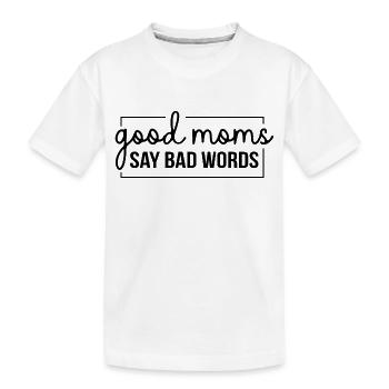 Les bonnes mamans disent de gros mots. Belles citations disant pour - T-shirt bio Premium Enfant - blanc - Devant
