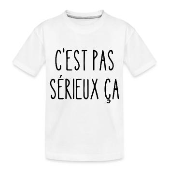 c'est pas sérieux ça - T-shirt bio Premium Enfant - blanc - Devant