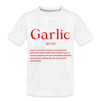 Garlic Definition - Kids' Premium Organic T-Shirt - white - Front