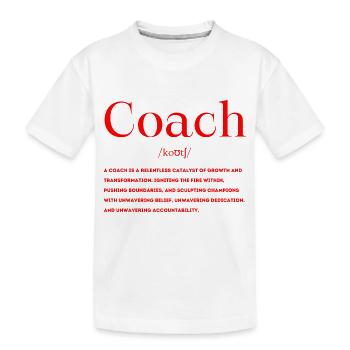 Coach Definition - Kids' Premium Organic T-Shirt - white - Front