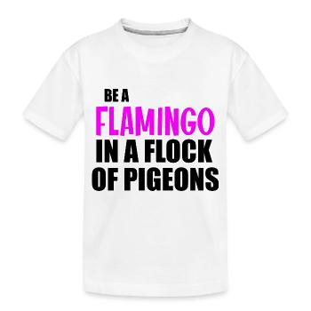 Soyez un flamant rose drôle citation - T-shirt bio Premium Enfant - blanc - Devant