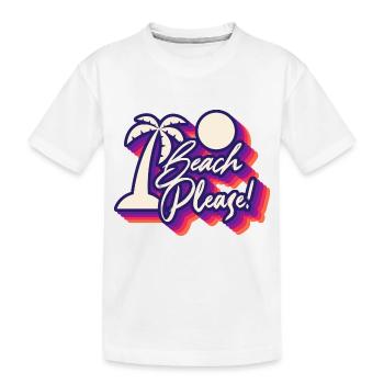 Beach Please! Vacation Vibes Tropical Paradise - Kids' Premium Organic T-Shirt - white - Front